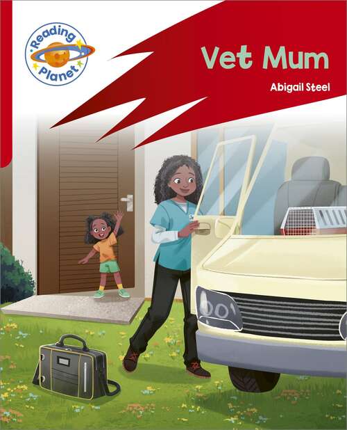 Book cover of Reading Planet: Rocket Phonics – Target Practice - Vet Mum - Red A