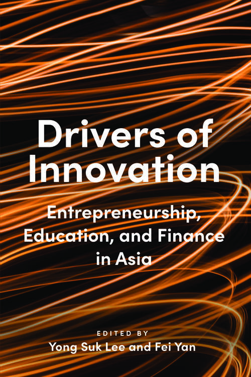 Book cover of Drivers of Innovation: Entrepreneurship, Education, and Finance in Asia