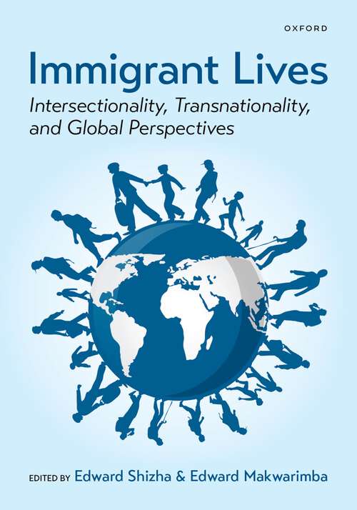 Book cover of Immigrant Lives: Intersectionality, Transnationality, and Global Perspectives
