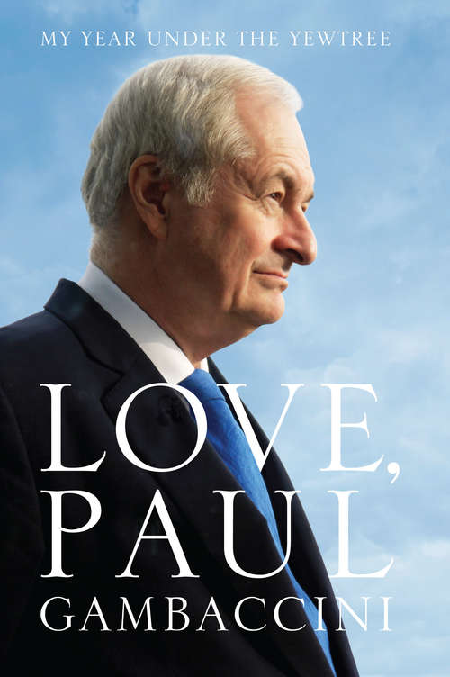 Book cover of Love, Paul Gambaccini: My Year Under the Yewtree