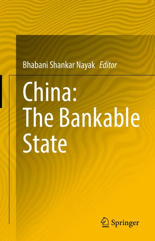 Book cover of China: The Bankable State (1st ed. 2021)