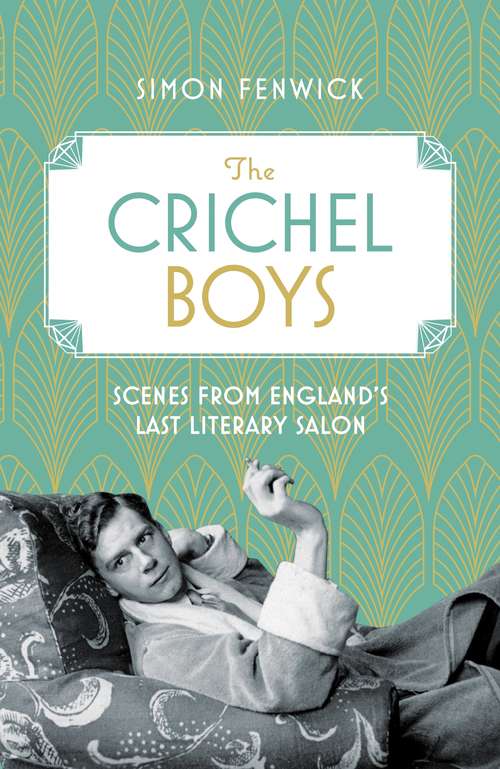 Book cover of The Crichel Boys: Scenes from England's Last Literary Salon