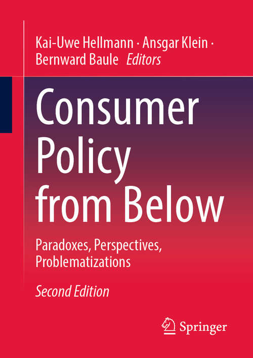 Book cover of Consumer Policy from Below: Paradoxes, Perspectives, Problematizations (Second Edition 2024)