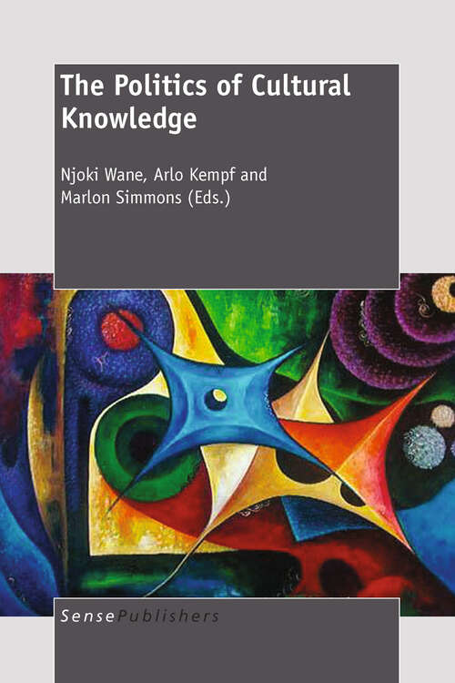 Book cover of The Politics of Cultural Knowledge (2011)