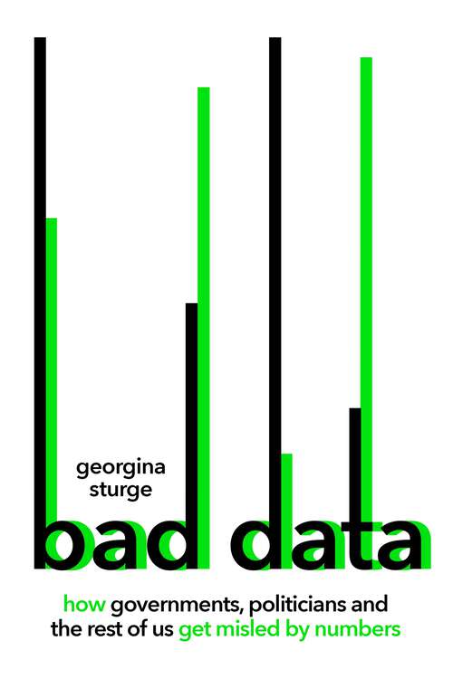 Book cover of Bad Data: How Governments, Politicians and the Rest of Us Get Misled by Numbers