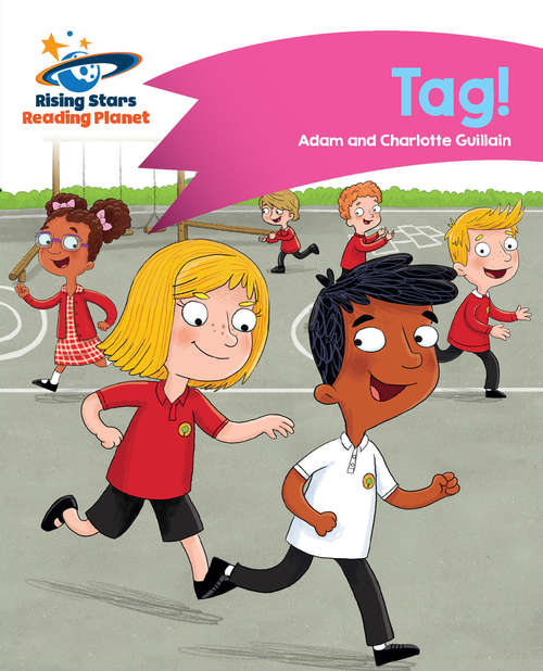 Book cover of Reading Planet - Tag! - Pink A: Comet Street Kids (PDF) (Rising Stars Reading Planet (PDF))