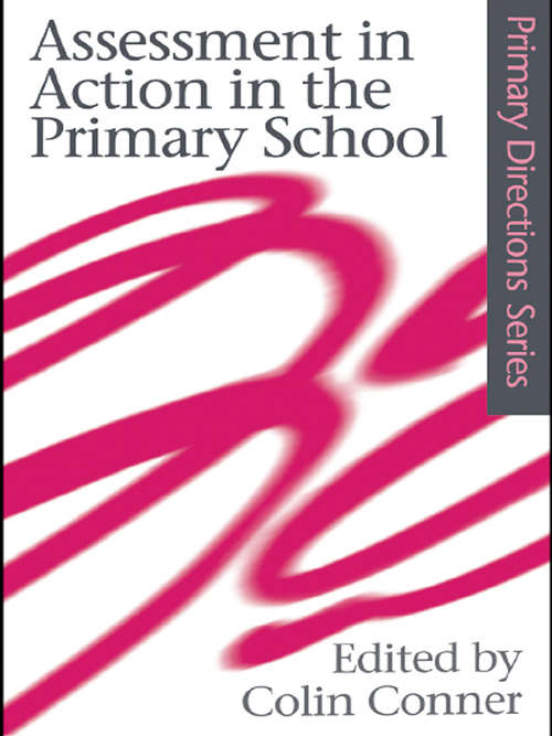 Book cover of Assessment in Action in the Primary School (Primary Directions Ser.)