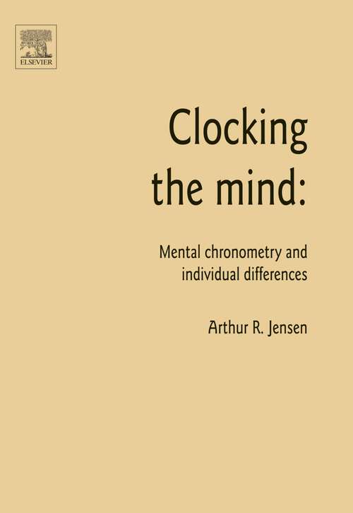 Book cover of Clocking the Mind: Mental Chronometry and Individual Differences