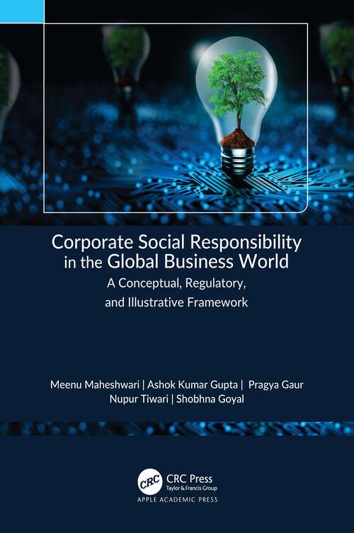 Book cover of Corporate Social Responsibility in the Global Business World: A Conceptual, Regulatory, and Illustrative Framework