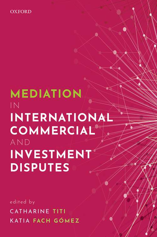 Book cover of Mediation in International Commercial and Investment Disputes
