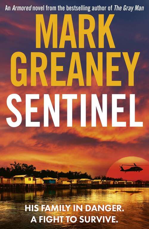 Book cover of Sentinel: The relentlessly thrilling Armored series from the author of The Gray Man (Armored)
