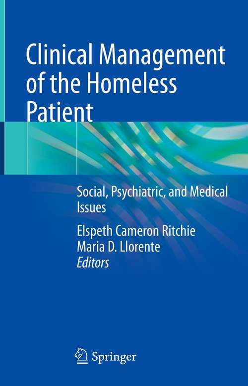 Book cover of Clinical Management of the Homeless Patient: Social, Psychiatric, and Medical Issues (1st ed. 2021)