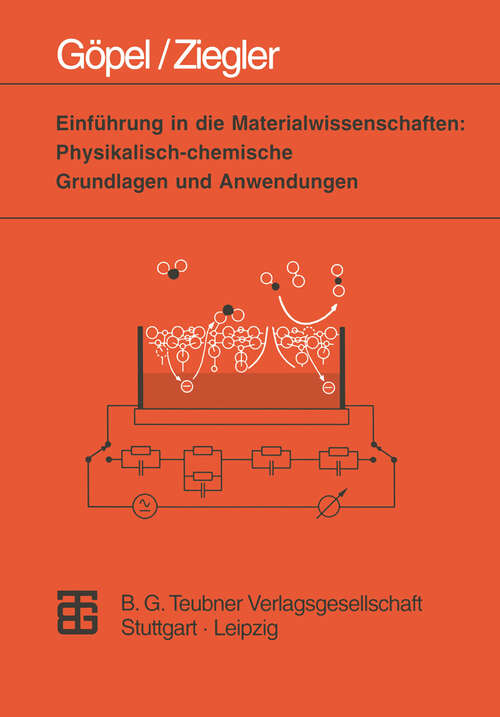 Book cover of Einführung in die Materialwissenschaften: Physikalisch-chemische Grundlagen und Anwendungen (1996) (Teubner Studienbücher Chemie)