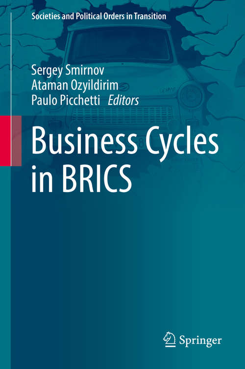 Book cover of Business Cycles in BRICS (1st ed. 2019) (Societies and Political Orders in Transition)