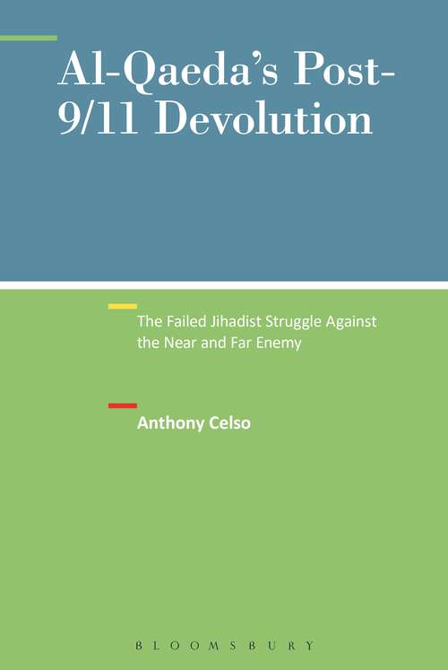 Book cover of Al-Qaeda's Post-9/11 Devolution: The Failed Jihadist Struggle Against the Near and Far Enemy