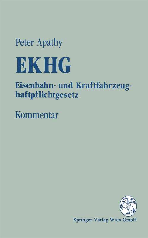 Book cover of Kommentar zum EKHG: Eisenbahn- und Kraftfahrzeughaftpflichtgesetz (1992)