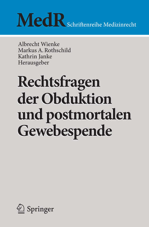Book cover of Rechtsfragen der Obduktion und postmortalen Gewebespende (2012) (MedR Schriftenreihe Medizinrecht)