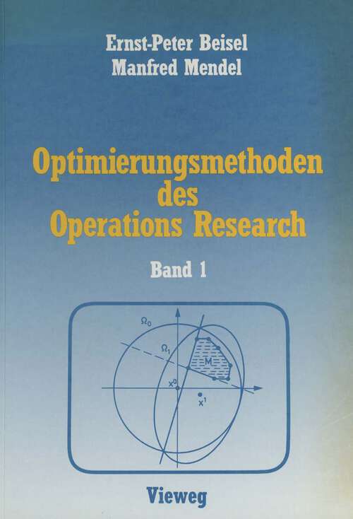 Book cover of Optimierungsmethoden des Operations Research: Band 1 Lineare und ganzzahlige lineare Optimierung (1987)