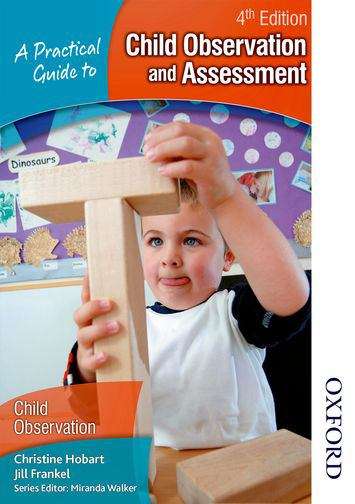 Book cover of A Practical Guide to Child Observation and Assessment (Fourth Edition) (PDF)