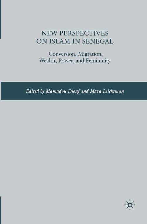 Book cover of New Perspectives on Islam in Senegal: Conversion, Migration, Wealth, Power, and Femininity (2009)