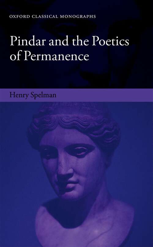Book cover of Pindar and the Poetics of Permanence (Oxford Classical Monographs)