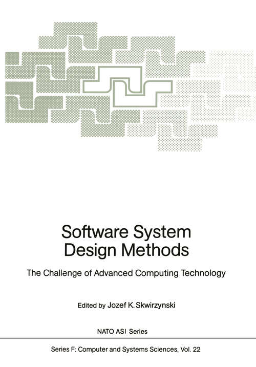 Book cover of Software System Design Methods: The Challenge of Advanced Computing Technology (1986) (NATO ASI Subseries F: #22)