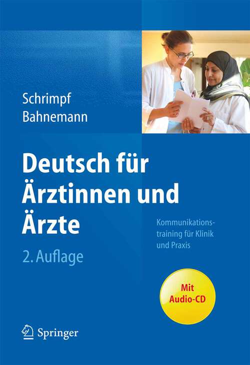 Book cover of Deutsch für Ärztinnen und Ärzte: Kommunikationstraining für Klinik und Praxis (2. Aufl. 2012)