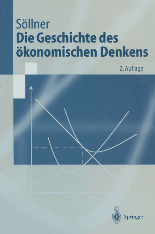 Book cover of Die Geschichte des ökonomischen Denkens (2. Aufl. 2001) (Springer-Lehrbuch)