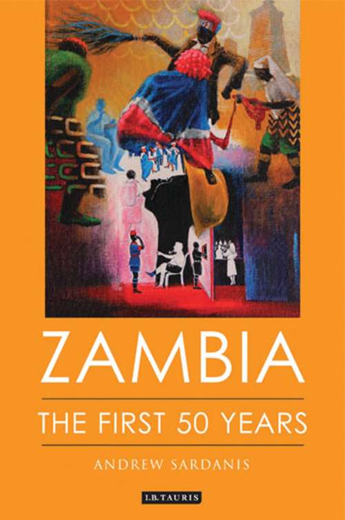 Book cover of Zambia: The First 50 Years (International Library of African Studies)
