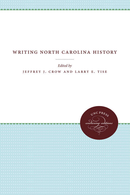 Book cover of Writing North Carolina History