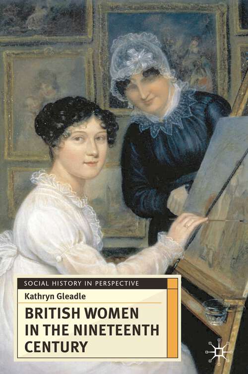 Book cover of British Women in the Nineteenth Century (2001) (Social History in Perspective)