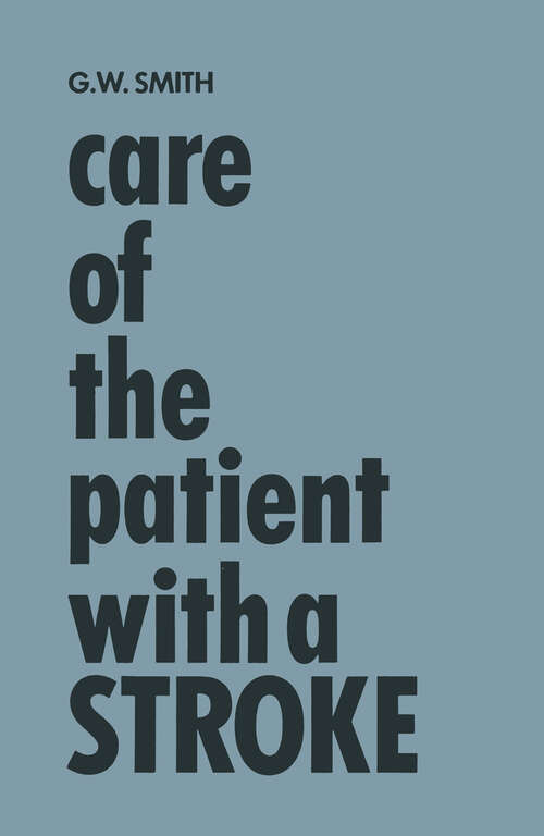 Book cover of Care of the Patient with a Stroke: A Handbook for the Patient’s Family and the Nurse (1967)