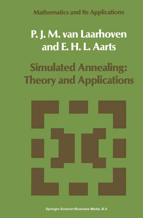 Book cover of Simulated Annealing: Theory and Applications (1987) (Mathematics and Its Applications #37)