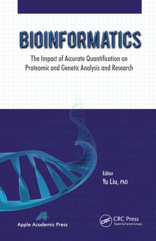 Book cover of Bioinformatics: The Impact of Accurate Quantification on Proteomic and Genetic Analysis and Research
