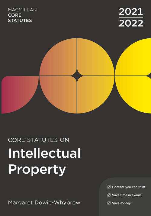 Book cover of Core Statutes on Intellectual Property 2021-22 (9th ed. 2021) (Macmillan Core Statutes)