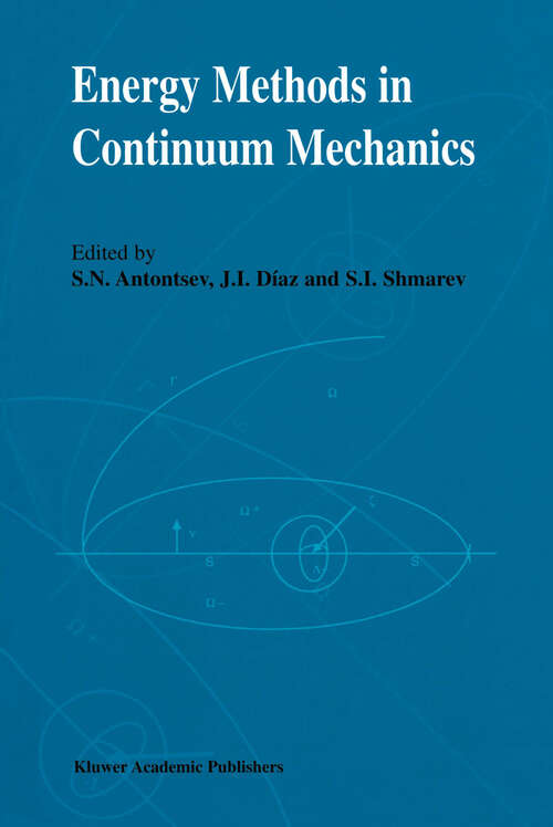 Book cover of Energy Methods in Continuum Mechanics: Proceedings of the Workshop on Energy Methods for Free Boundary Problems in Continuum Mechanics, held in Oviedo, Spain, March 21–23, 1994 (1996)