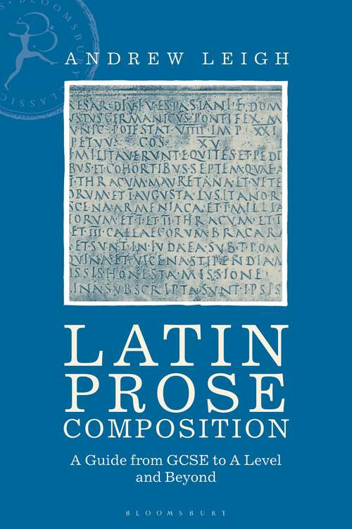 Book cover of Latin Prose Composition: A Guide from GCSE to A Level and Beyond