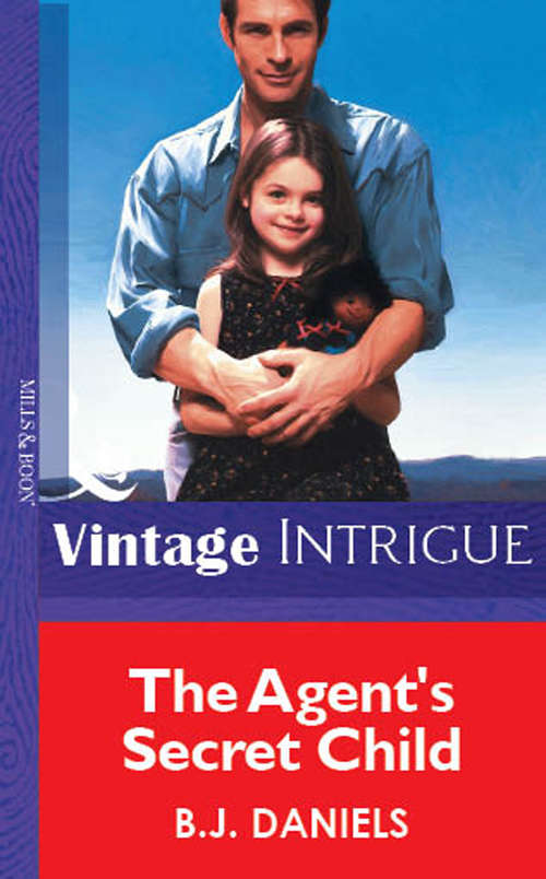 Book cover of The Agent's Secret Child (ePub First edition) (Mills And Boon Vintage Intrigue Ser. #585)