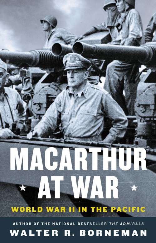 Book cover of MacArthur at War: World War II in the Pacific