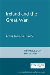 Book cover of Ireland And The Great War: 'a War To Unite Us All'? (PDF)