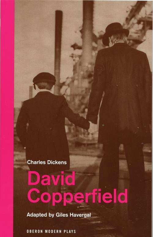 Book cover of David Copperfield (Oberon Modern Playwrights)