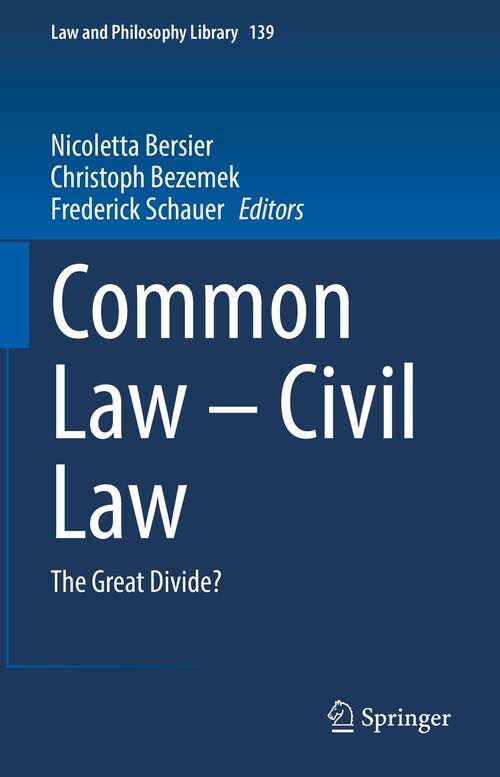 Book cover of Common Law – Civil Law: The Great Divide? (1st ed. 2022) (Law and Philosophy Library #139)