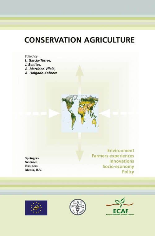 Book cover of Conservation Agriculture: Environment, Farmers Experiences, Innovations, Socio-economy, Policy (2003)