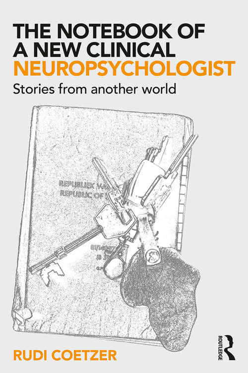 Book cover of The Notebook of a New Clinical Neuropsychologist: Stories From Another World