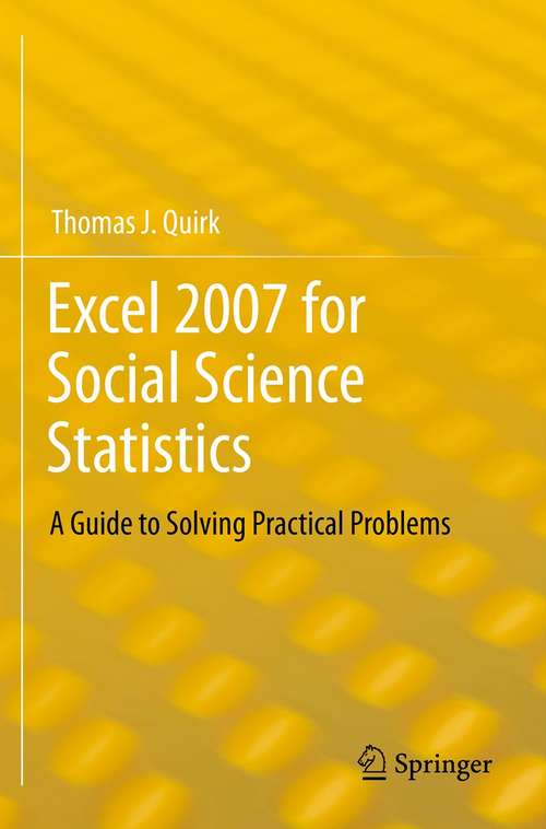 Book cover of Excel 2007 for Social Science Statistics: A Guide to Solving Practical Problems (2012)