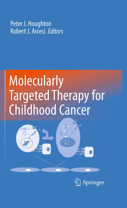 Book cover of Molecularly Targeted Therapy for Childhood Cancer (2010)