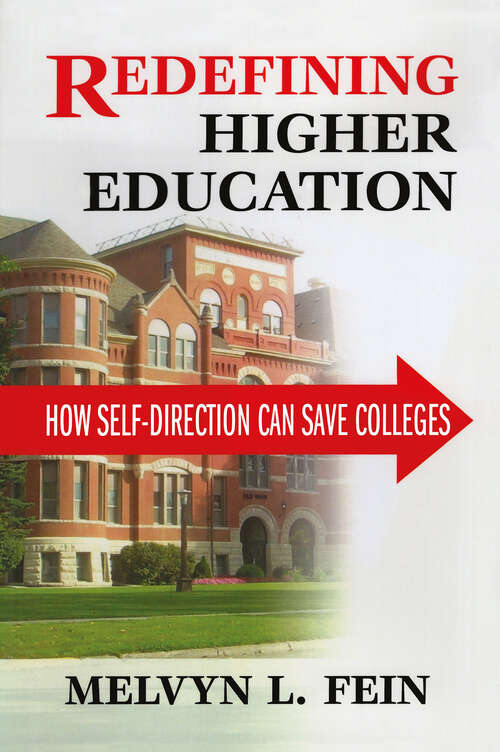 Book cover of Redefining Higher Education: How Self-Direction Can Save Colleges