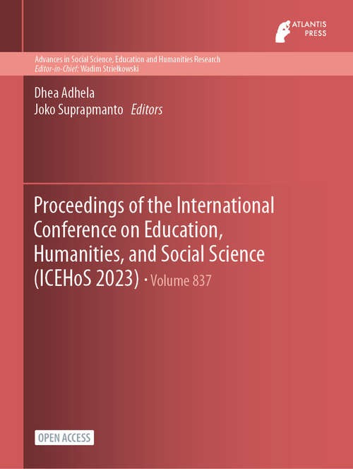 Book cover of Proceedings of the International Conference on Education, Humanities, and Social Science (2024) (Advances in Social Science, Education and Humanities Research #837)