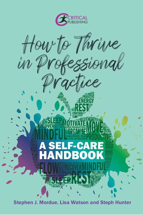 Book cover of How To Thrive In Professional Practice: A Self-care Handbook (1)