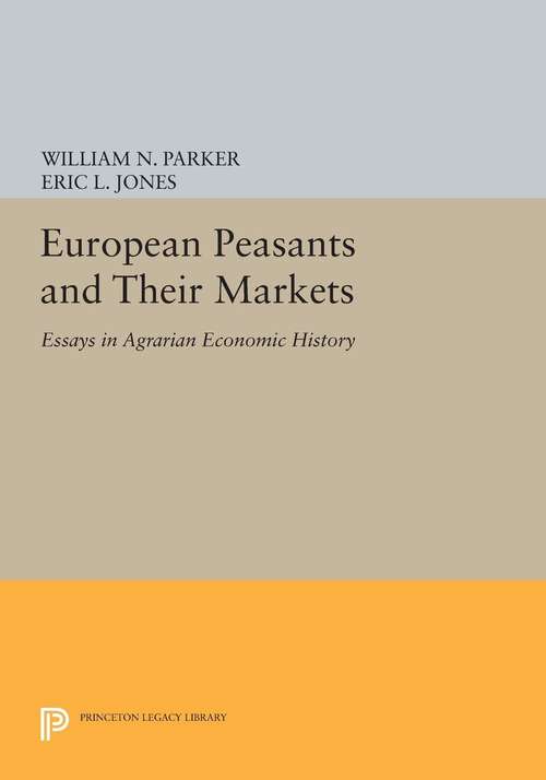 Book cover of European Peasants and Their Markets: Essays in Agrarian Economic History